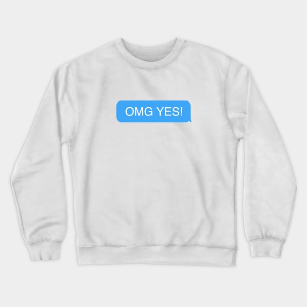 OMG YES! - Basic White girl Crewneck Sweatshirt by DonnySanders